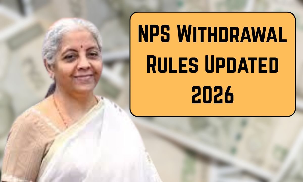 NPS Withdrawal Rules Updated 2026