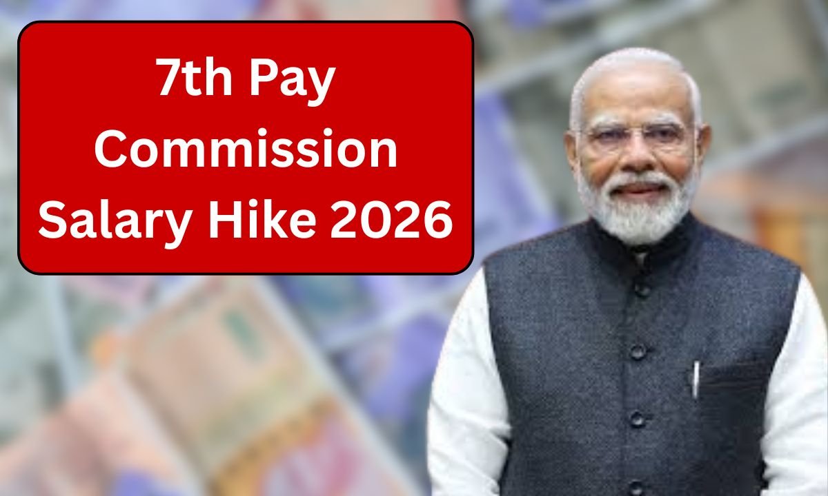 7th Pay Commission Salary Hike 2026